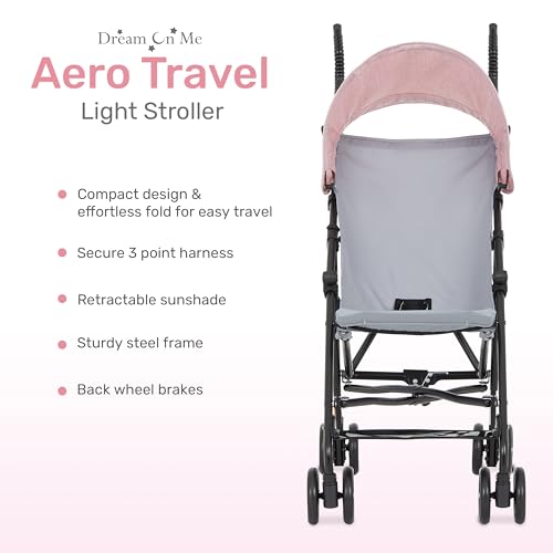 Dream On Me Aero Travel Umbrella Stroller, One-Hand Quick Fold, 3-Point Safety Harness, Dual Brakes, Adjustable Removable Canopy, Lightweight Compact & Space-Saving, for 6 to 36 Months – Pink